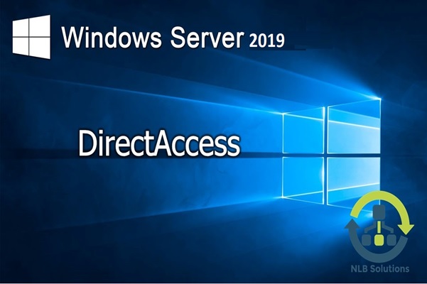 DirectAccess در ویندوز سرور 2019 به چه ملزوماتی نیاز دارد؟