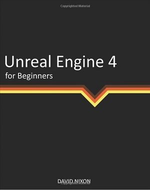 نام کتاب: ساخت بازی‌های کامپیوتری با استفاده از  Unreal Engine 4 