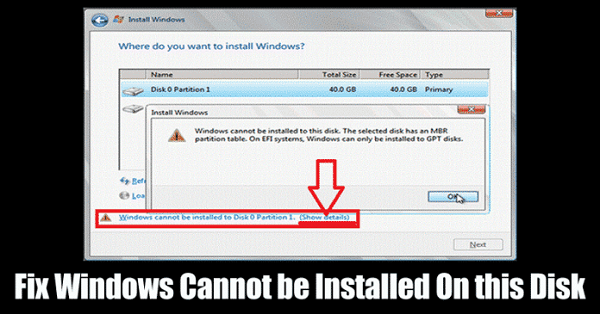 چگونه مشکل Windows Cannot Be Installed To This Disk  را هنگام نصب ویندوز برطرف کنیم؟