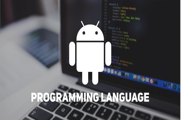 چه زبان‌های برنامه‌نویسی برای ساخت برنامه‌های اندرویدی مناسب هستند؟