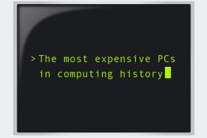 گران‫ترین کامپیوترهای رومیزی تاریخ