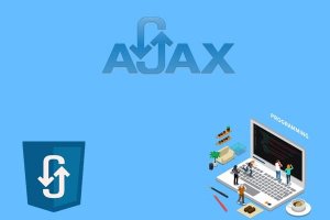 AJAX چیست و چرا توسعه‌دهندگان وب از آن استفاده می‌کنند؟