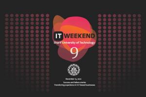 نهمین جشنواره فناوری اطلاعات کشور " IT WEEKEND 9" در دانشگاه صنعتی شریف برگزار می‌شود
